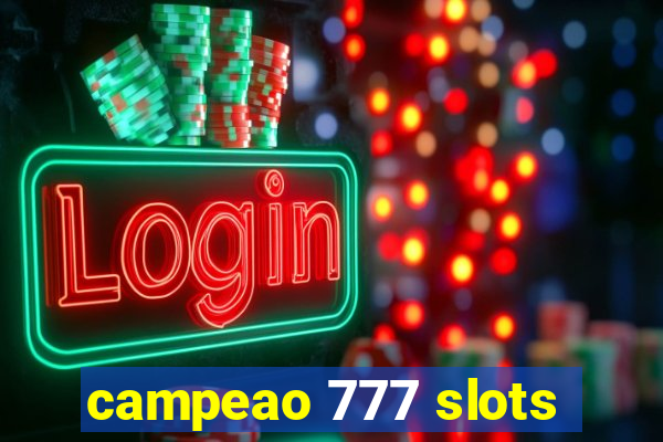 campeao 777 slots